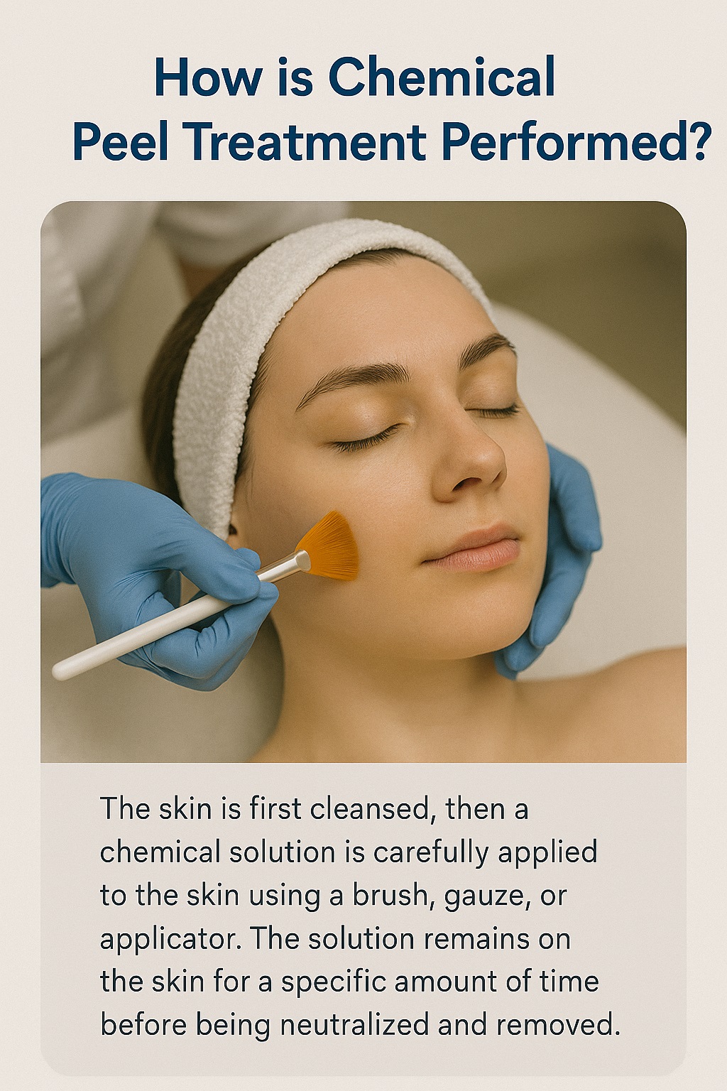 How is Chemical Peel Treatment Performed